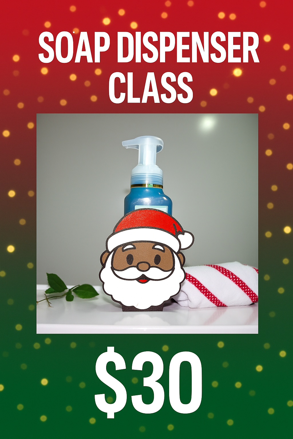 Soap Dispenser Class 2Nov @1pm Est